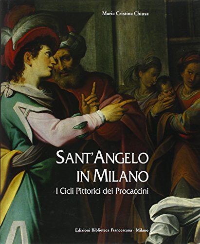 Stock image for Sant'Angelo in Milano: i cicli pittorici dei Procaccini for sale by libreriauniversitaria.it