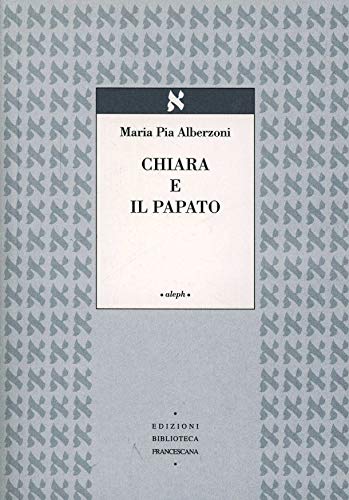 Beispielbild fr Chiara e il Papato (Aleph 3) zum Verkauf von Henry Stachyra, Bookseller