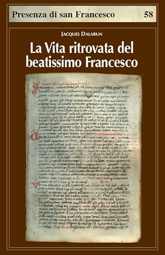 Stock image for La vita ritrovata del beatissimo Francesco. La leggenda sconosciuta di Tommaso da Celano for sale by medimops