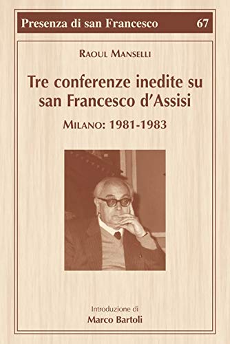 Stock image for Tre conferenze inedite su San Francesco d'Assisi [Paperback] (ita) for sale by Brook Bookstore
