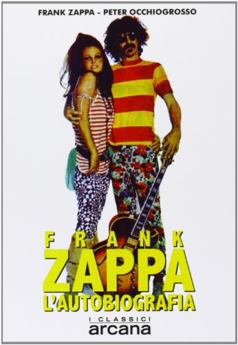 9788879662796: Frank Zappa. L'autobiografia