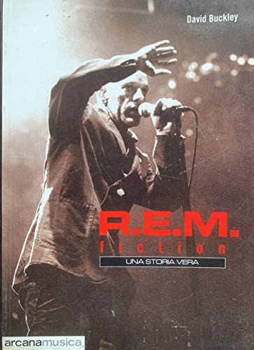 9788879663113: R.E.M. Fiction. Una storia vera (Arcana musica)