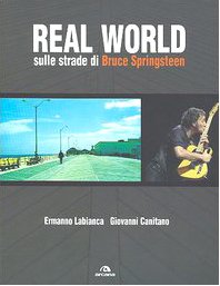 9788879663960: Real World. Sulle strade di Bruce Springsteen