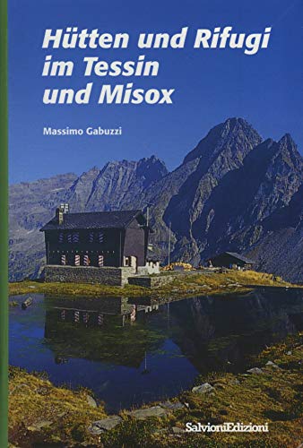 Beispielbild fr Htten und Rifugi im Tessin und Misox zum Verkauf von medimops