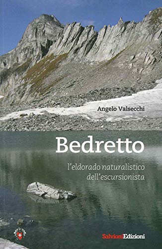 9788879672450: Bedretto. L'eldorado naturalistico dell'escursionista