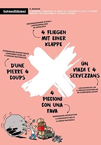 Beispielbild fr 4 piccioni con una fava-4 Fliegen mit einer Klappe-D'une pierre 4 coups-n viadi e 4 servezzans. Espressioni idiomatiche a confronto nella 4 zum Verkauf von Ammareal