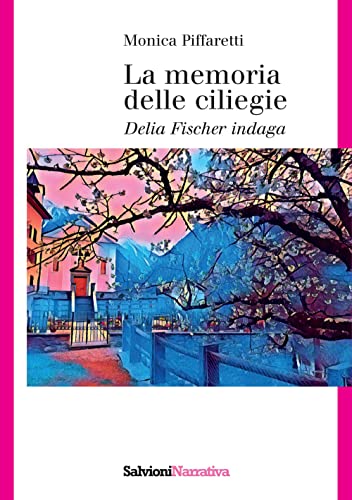 Stock image for La memoria delle ciliegie. Delia Fischer indaga for sale by Ammareal