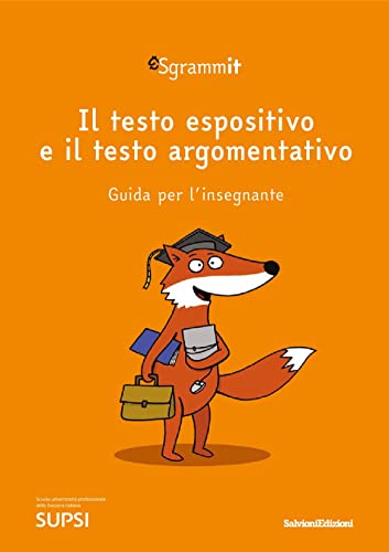 Stock image for Sgrammit: quaderno arancione docente. il testo espositivo e il testo argomentativo for sale by Brook Bookstore
