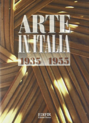 Stock image for Arte in Italia 1935-1955. for sale by FIRENZELIBRI SRL