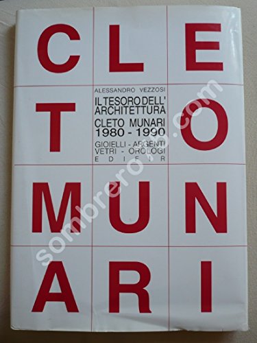 Stock image for Il Tesoro Dell' Architectura: Cleto Munari 1980 - 1990 for sale by Lazy S Books