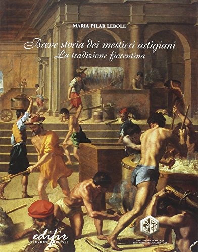 9788879701631: Breve storia dei mestieri artigiani. La tradizione fiorentina