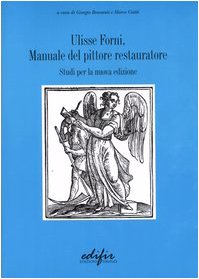 9788879701747: Manuale del pittore restauratore. Studi per la nuova edizione (Storia e teoria del restauro)