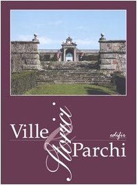 9788879702409: Ville e parchi storici. Strategia per la conoscenza e il riuso sostenibile. Atti del convegno (Lastra Signa, 24-25 settembre 2004) (Giardini, citt, territorio)