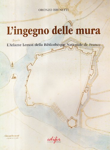 9788879702713: L'ingegno delle mura. L'atlante Heninn della Bibliotheque Nationale de France (Architettura)