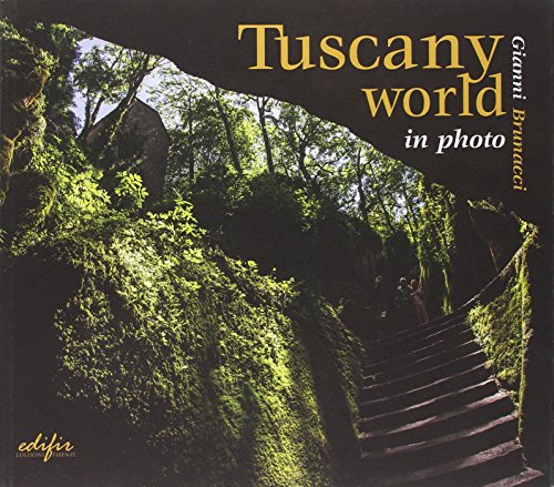 9788879706551: Tuscany world in photo. Ediz. illustrata (Arte moderna e contemporanea)