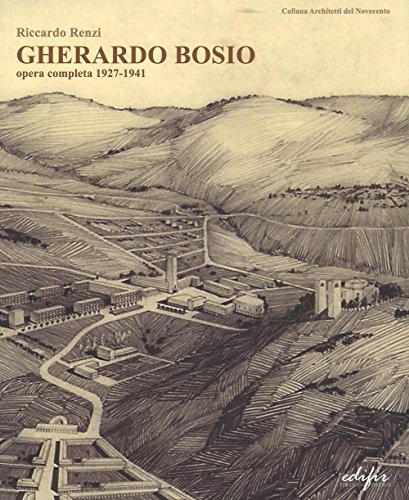 Imagen de archivo de Gherardo Bosio. Opera completa 1927-1941. a la venta por FIRENZELIBRI SRL