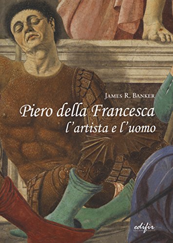 9788879708692: Piero della Francesca l'artista e l'uomo (Arte)