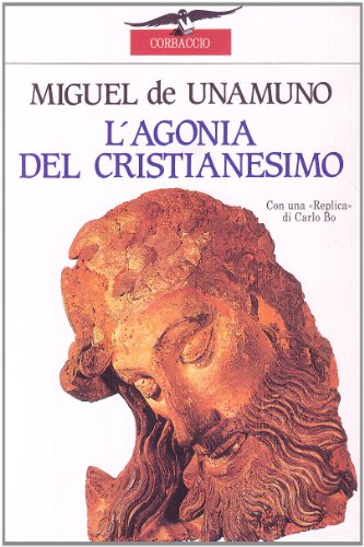 L'agonia del cristianesimo (9788879720243) by UNAMUNO Miguel De -