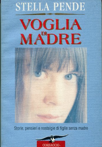 9788879721813: Voglia di madre (Saggi)