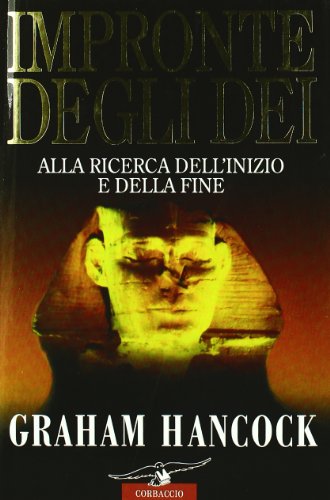 9788879722018: Impronte degli dei. Alla ricerca dell'inizio e della fine (Profezie)