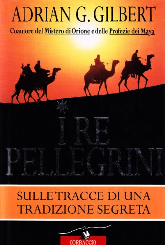 Beispielbild fr I re pellegrini. Sulle tracce di una tradizione segreta (Profezie) zum Verkauf von medimops