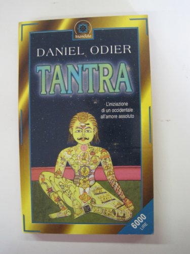 Imagen de archivo de Tantra. L'iniziazione di un occidentale all'amore assoluto (Mandala) a la venta por medimops