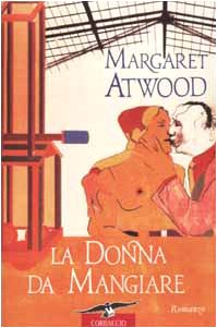 La Donna Da Mangiare (9788879725118) by Margaret Atwood