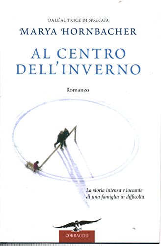 Al centro dell'inverno (9788879727112) by Marya Hornbacher