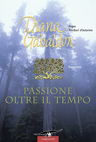 Passione oltre il tempo (9788879727808) by Diana Gabaldon