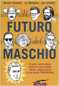 9788879728034: Il futuro del maschio