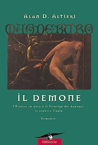Stock image for Il demone. Magdeburg vol. 3 [Hardcover] Altieri, Alan D. (Italian) for sale by Brook Bookstore