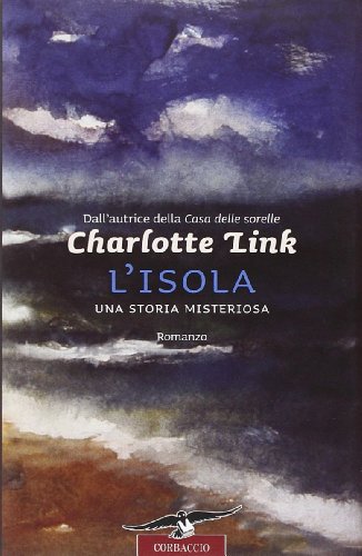 L'isola. Una vita misteriosa (9788879729024) by Charlotte Link