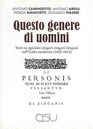 Stock image for Questo Genere Di Uomini. Testi Su Egiziani Cingari Zingari Zingani Nell'italia Moderna (1422-1812) for sale by libreriauniversitaria.it