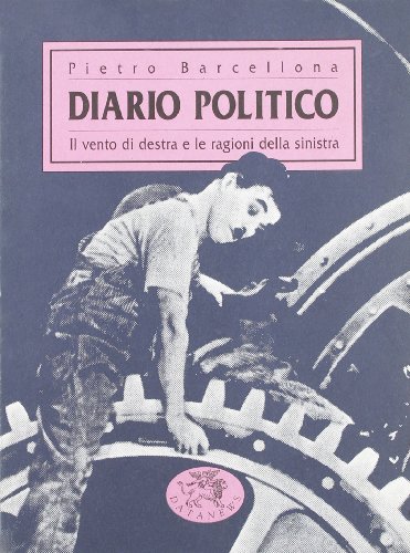 9788879810746: Diario politico. Il vento di Destra e le ragioni della Sinistra (Short books)