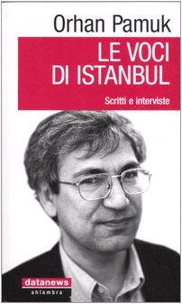 Le voci di Istanbul. Scritti e interviste (9788879813167) by [???]