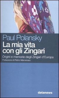 9788879813259: La mia vita con gli Zingari. Origini e memorie degli Zingari d'Europa (Short books)