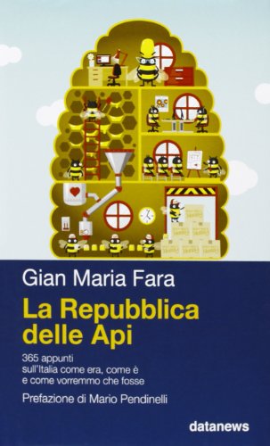 Stock image for La Repubblica delle api. 365 appunti sull'Italia come era, come  e come vorremmo che fosse for sale by medimops