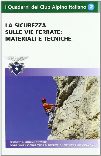 9788879820455: La sicurezza sulle vie ferrate. Materiali e tecniche