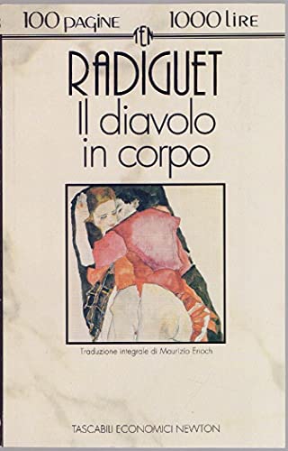 Il diavolo in corpo - Radiguet, Raymond (Enoch, Maurizio: Cura e traduzione integrale di)