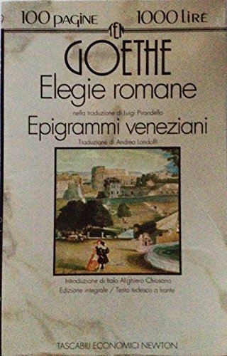 9788879833424: Elegie romane-Epigrammi veneziani. Testo tedesco a fronte (Tascabili economici Newton)