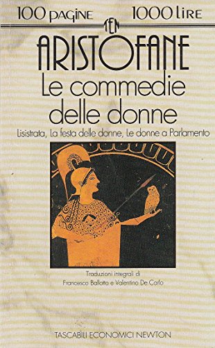 Beispielbild fr Le commedie delle donne (Lisistrata-La festa delle donne-Le donne a parlamento) (Tascabili economici Newton) zum Verkauf von medimops