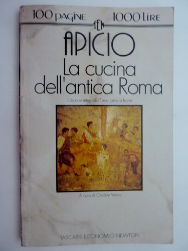Beispielbild fr La cucina dell'antica Roma. Testo latino a fronte (Tascabili economici Newton) zum Verkauf von medimops
