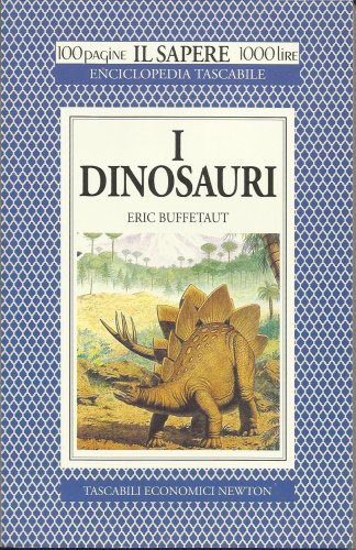 I dinosauri - Buffetaut, Eric