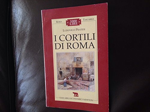 Stock image for I cortili di Roma Pratesi, Ludovico for sale by leonardo giulioni