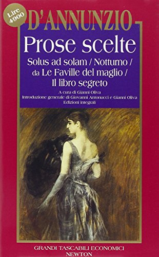 Stock image for Prose scelte: Solus ad solam-Notturno-Da Le faville del maglio-Il libro segreto (Grandi tascabili economici) for sale by medimops