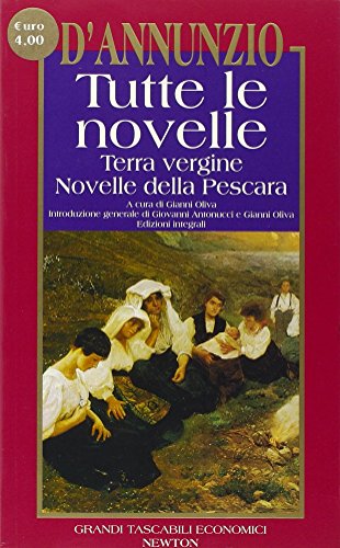 9788879837521: Tutte le novelle: Terra vergine-Novelle della Pescara (Grandi tascabili economici)