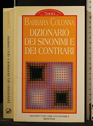 9788879838238: Dizionario dei sinonimi e dei contrari (Grandi tascabili economici. I manuali)