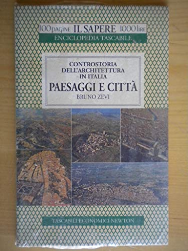 9788879838771: Controstoria dell'architettura in Italia. Paesaggi e citt (Il sapere)