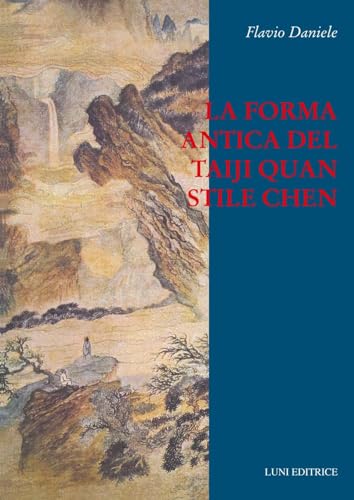Stock image for La forma antica del Taiji Quan stile Chen (83 movimenti) for sale by Revaluation Books