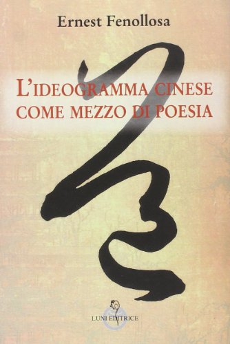 Beispielbild fr L'ideagramma cinese come mezzo di poesia zum Verkauf von medimops